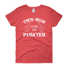 This Mom Loves Her Pointer