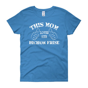 This Mom Loves Her Bichon Frise