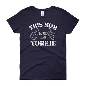 This Mom Loves Her Yorkie