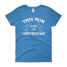 This Mom Loves Her Greyhound