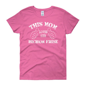 This Mom Loves Her Bichon Frise