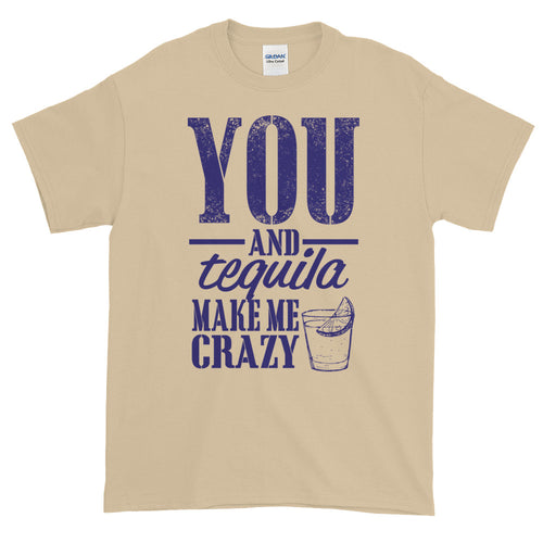 You & Tequila Make Me Crazy