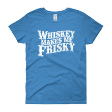 Whiskey Makes Me Frisky