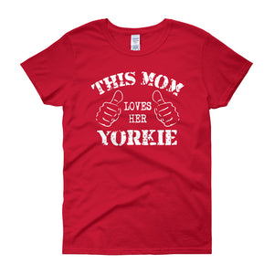 This Mom Loves Her Yorkie