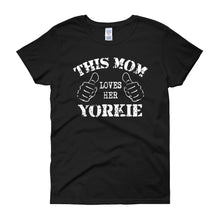 This Mom Loves Her Yorkie