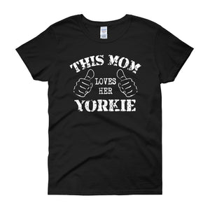 This Mom Loves Her Yorkie