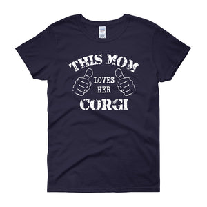 This Mom Loves Her Corgi