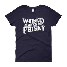 Whiskey Makes Me Frisky