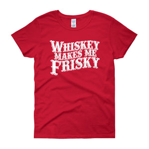 Whiskey Makes Me Frisky