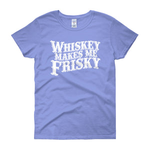 Whiskey Makes Me Frisky