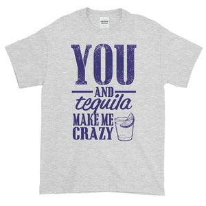 You & Tequila Make Me Crazy